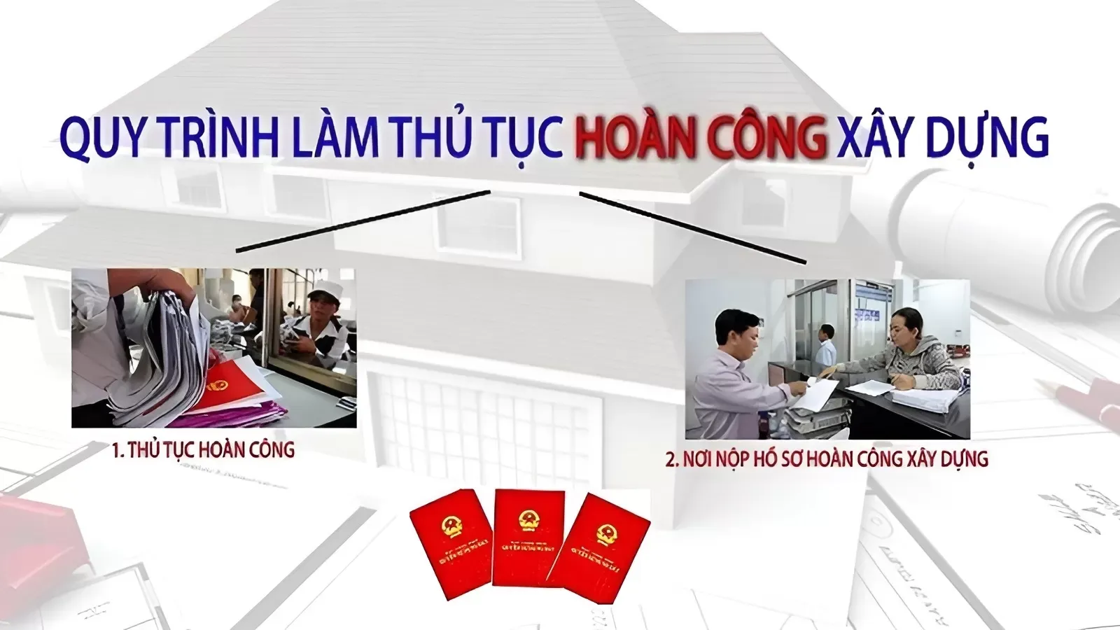 Thủ tục hoàn công nhà ở cần chuẩn bị những gì, nộp ở đâu?