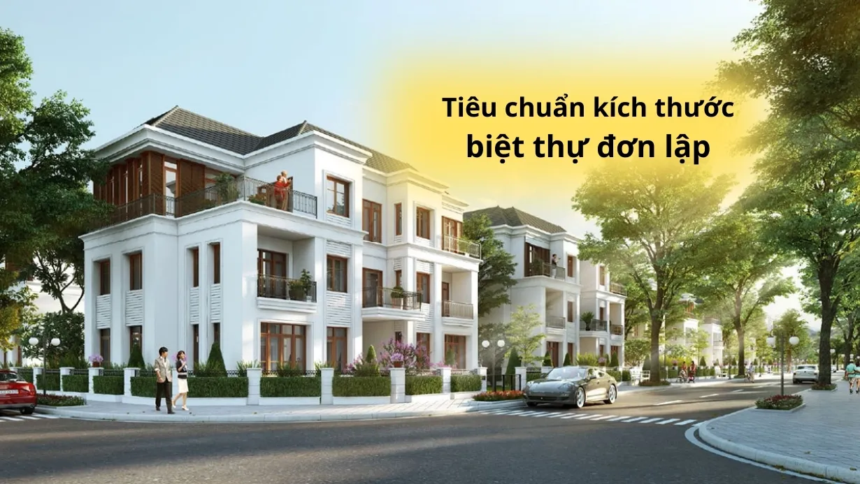 Tiêu chuẩn kích thước biệt thự đơn lập có thể bạn chưa biết