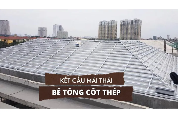 Tìm hiểu kết cấu mái thái bê tông cốt thép kèm bản vẽ chi tiết