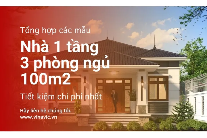 Tổng hợp các mẫu nhà 1 tầng 3 phòng ngủ 100m2 tiết kiệm chi phí nhất