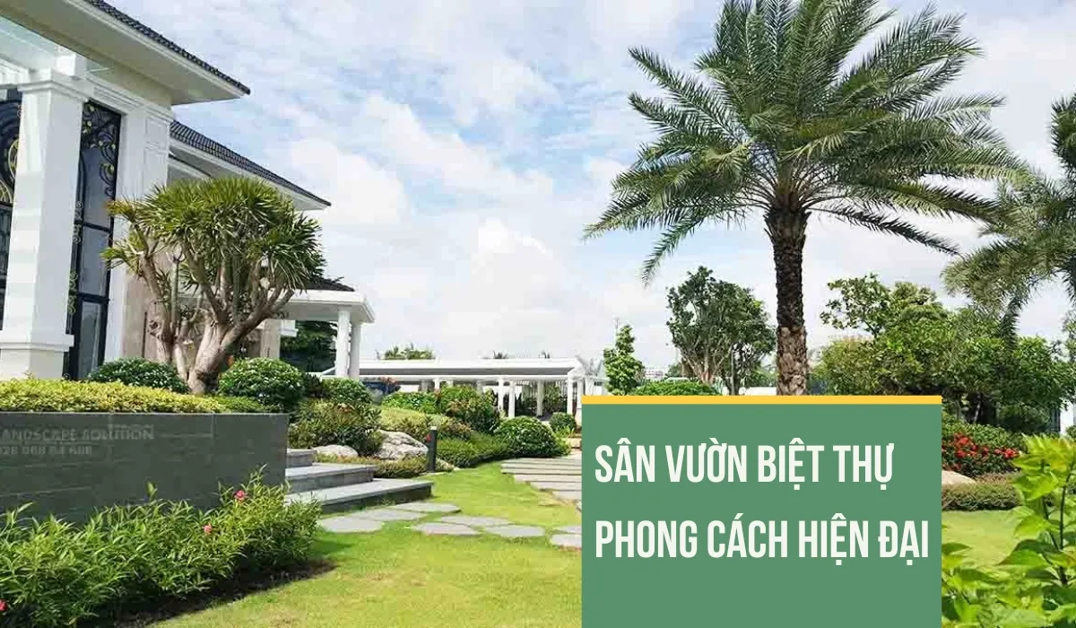 Top 11 kiểu sân vườn biệt thự phong cách hiện đại