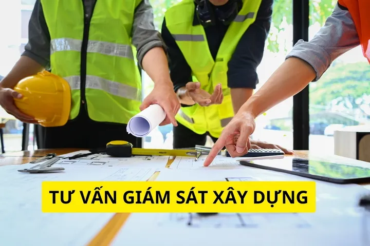 Tư vấn giám sát xây dựng là gì? Nhiệm vụ của tư vấn giám sát