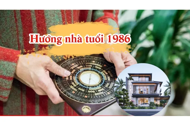 Tư vấn: Hướng nhà tuổi 1986 (Bính dần), nam nữ khác nhau