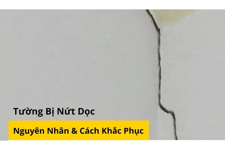 Tường nhà bị nứt dọc có nguy hiểm không? Cách xử lý