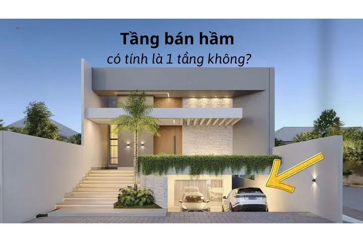 Xây nhà có tầng bán hầm có tính là 1 tầng hay không?