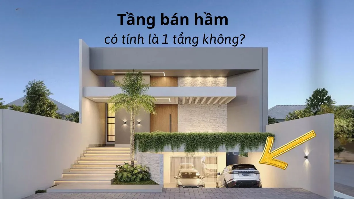 Xây nhà có tầng bán hầm có tính là 1 tầng hay không?