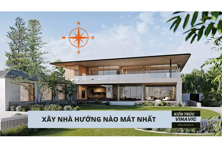 Xây nhà hướng nào mát nhất và nhà hướng nào nóng nhất?