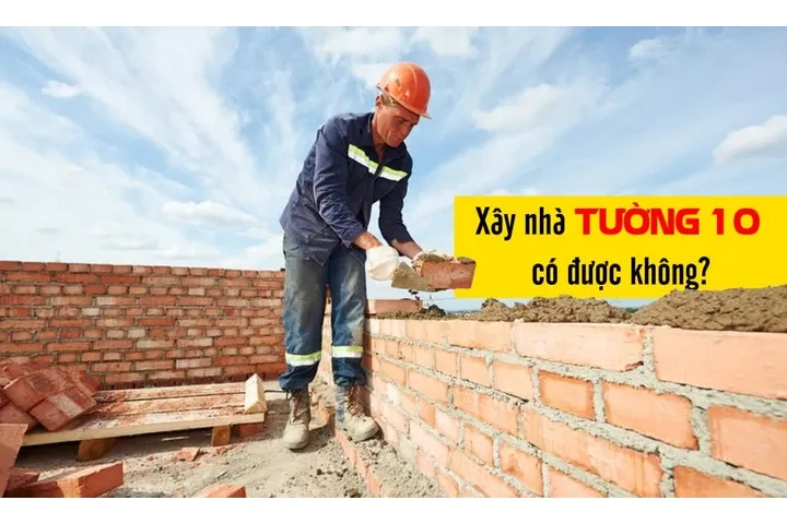 Xây nhà tường 10 có tốt không? Những lưu ý gì khi xây tường 10