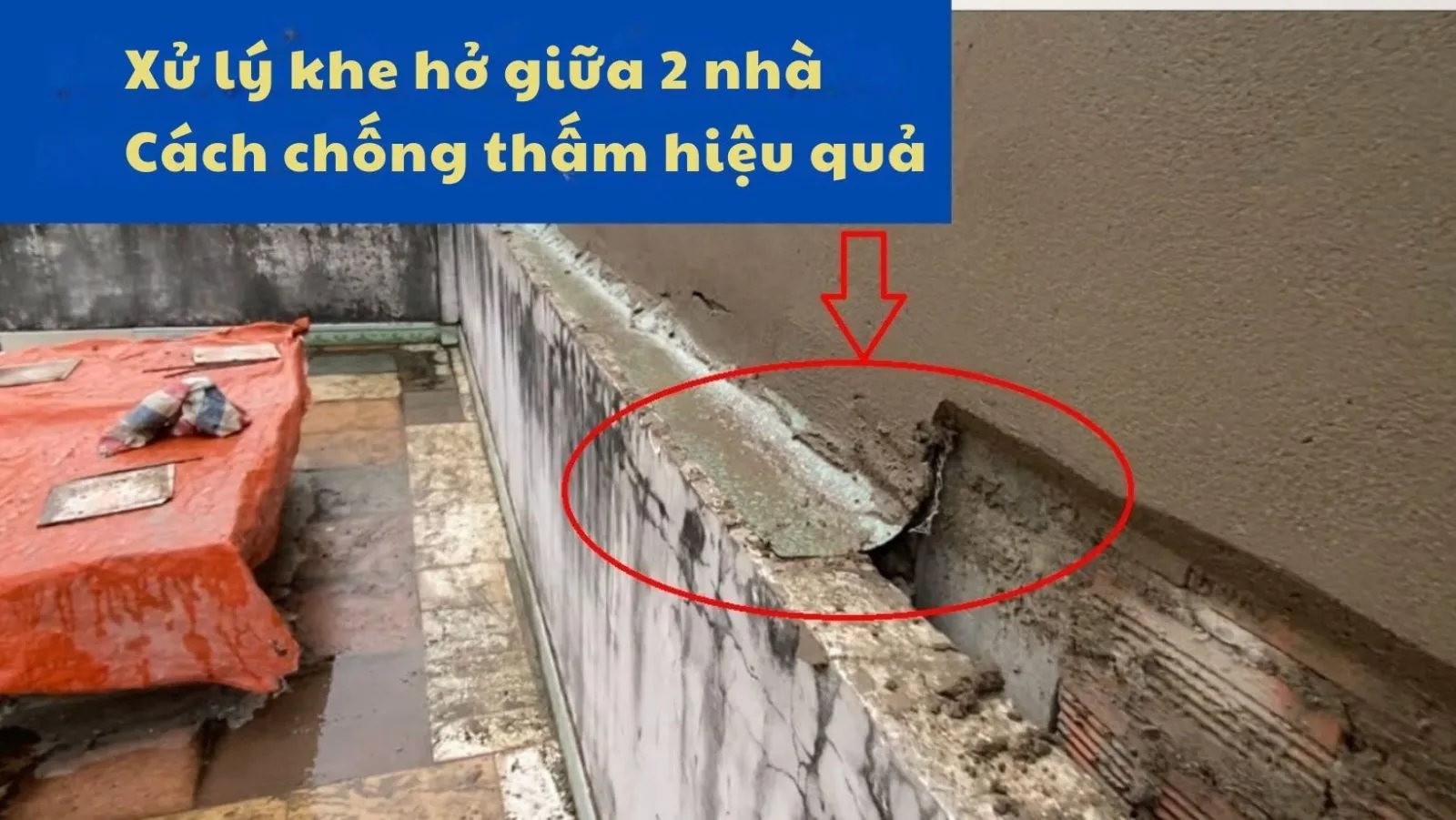 Xử lý khe hở giữa 2 nhà: Cách chống thấm hiệu quả